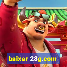 baixar 28g.com